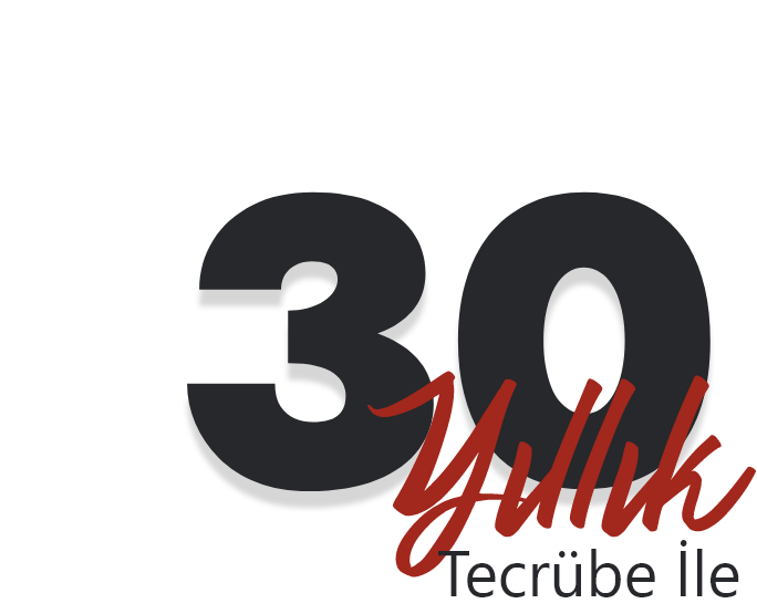 30 Yıllık Tecrübe